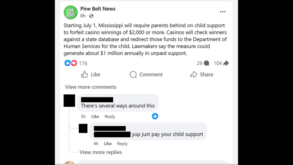 Screenshot of a Pine Belt News Facebook post saying Mississippi will require casinos to withhold winnings of $2,000 or more from parents behind on child support and redirect the money to the state Department of Human Services. In the comments, one person says there are “several ways around this,” and another replies, “yup just pay your child support.”